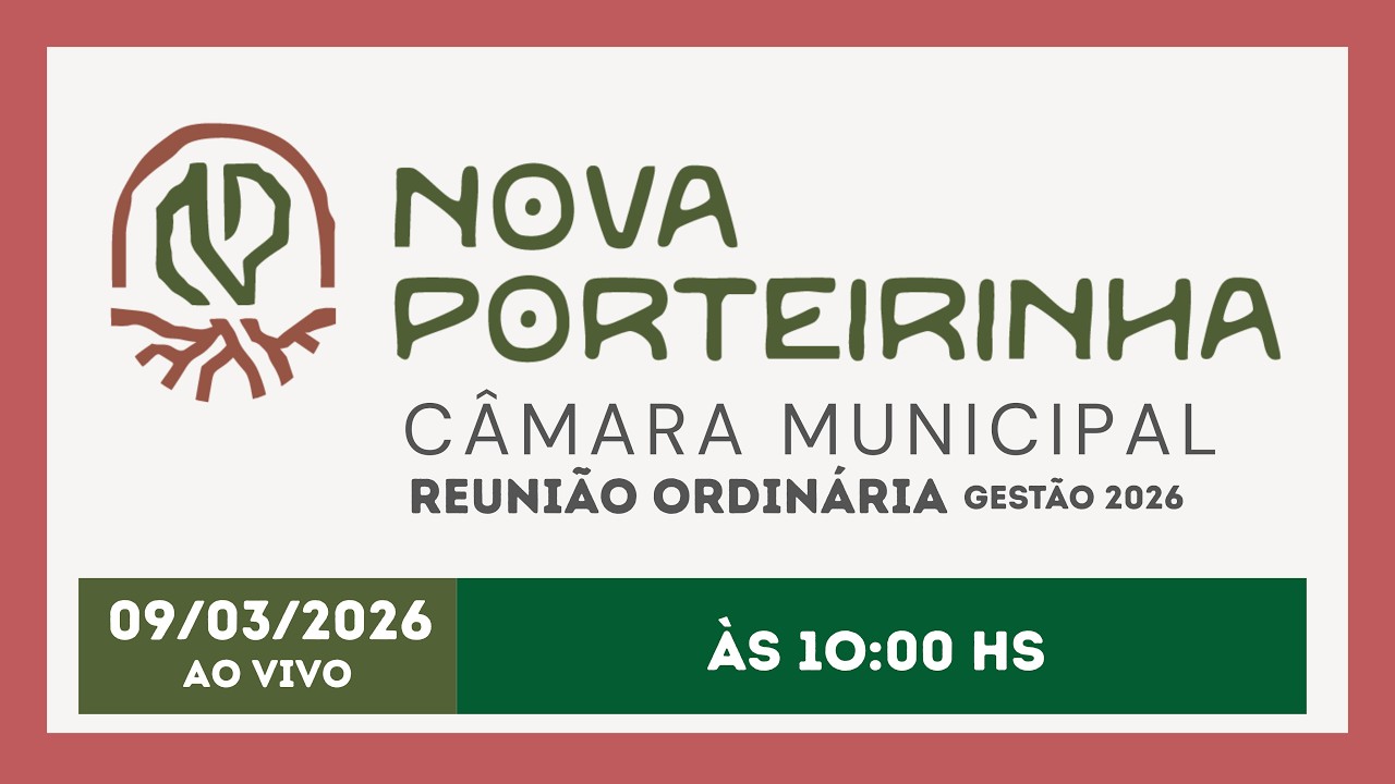 Transmissão da Câmara de Nova Porteirinha/MG-2ª Reunião Ordinária 09/03/2026 ao vivo