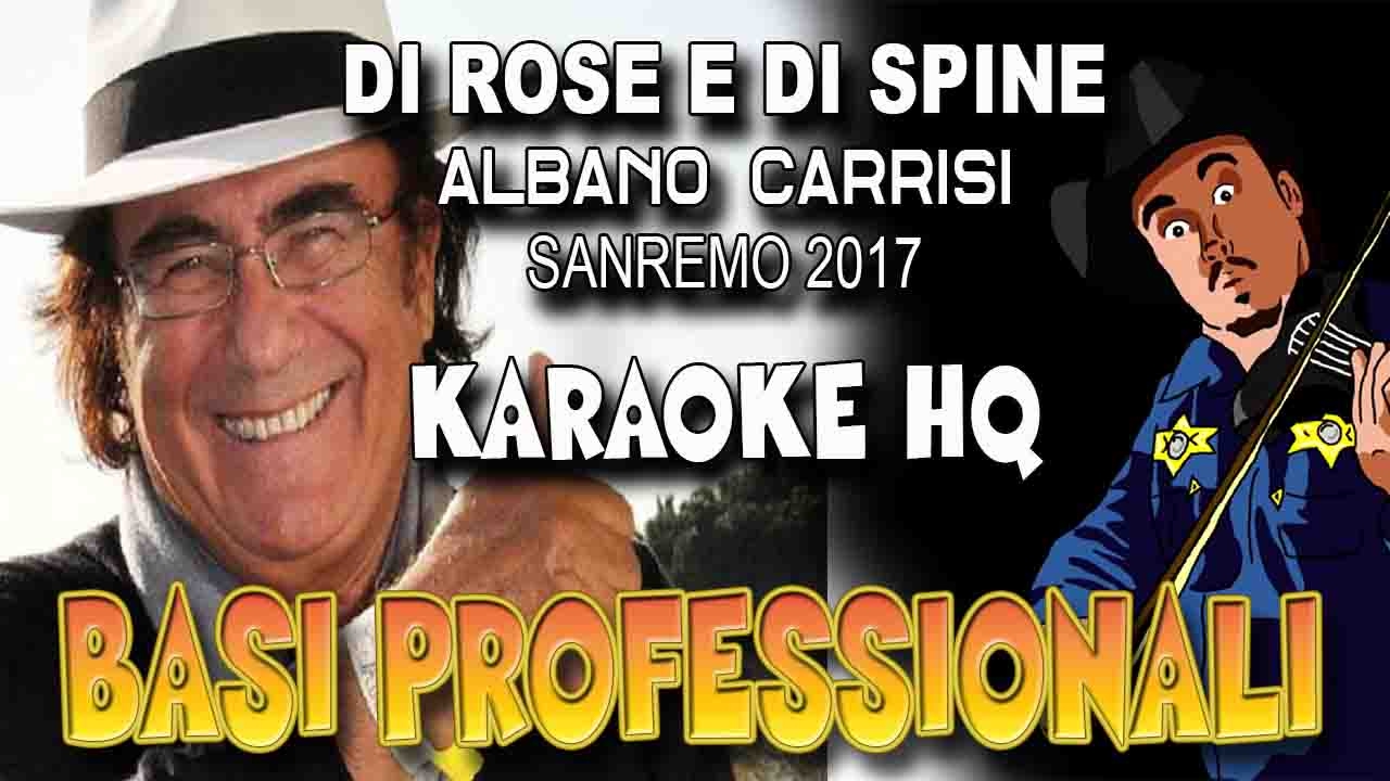 Albano Carrisi - Di Rose e di Spine SANREMO 2017 (KARAOKE HQ)