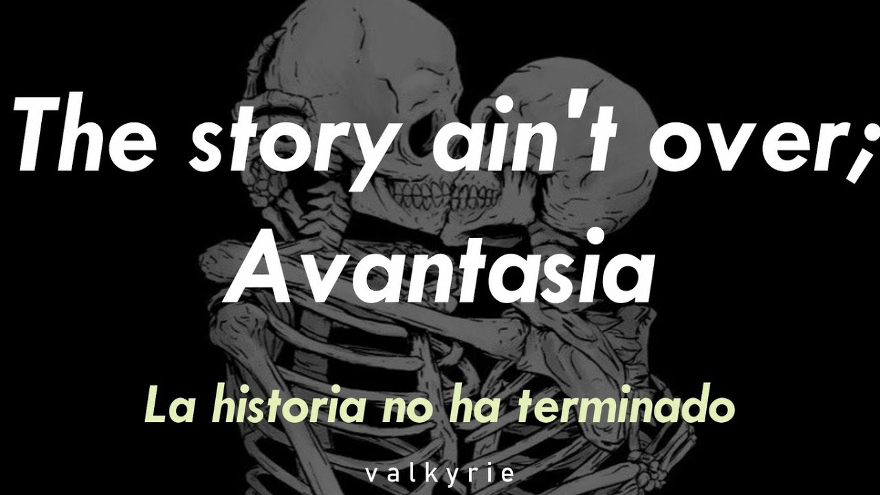 The story ain't over; Avantasia (ft. Bob Catley & Amanda Somerville) // lyrics [sub esp]