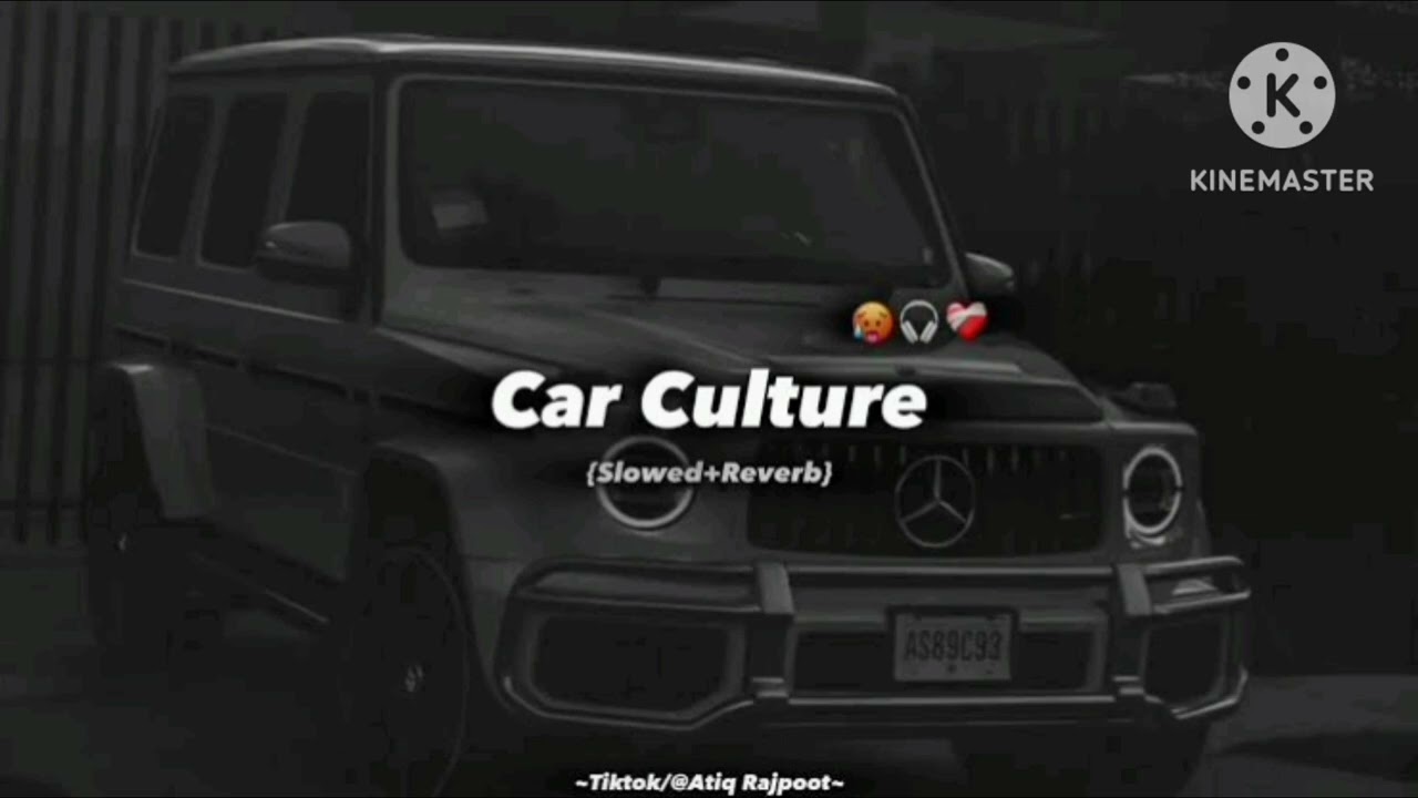 Car culture slowed reverb song