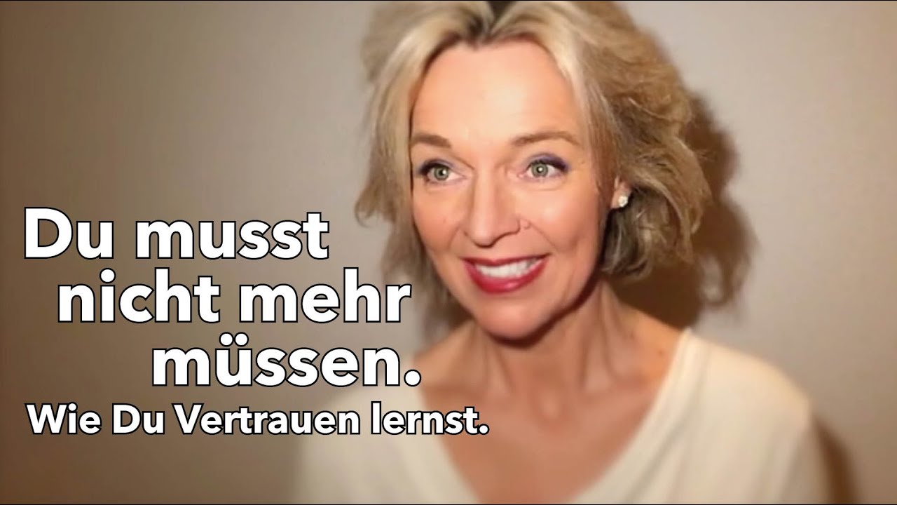 Du MUSST NICHT MEHR MÜSSEN | Silke Schäfer: Wie Du VERTRAUEN lernst