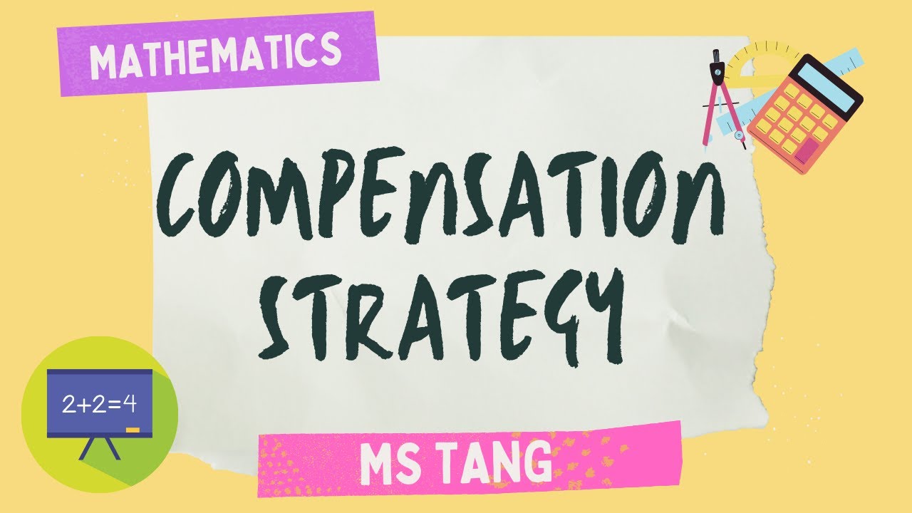 Compensation Strategy - Addition - 2 digits