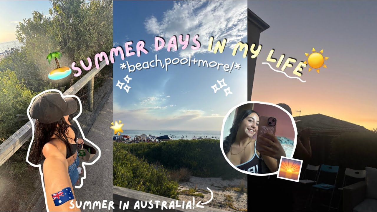 summer days in australia!! ☀️🏝️ *holiday edition*