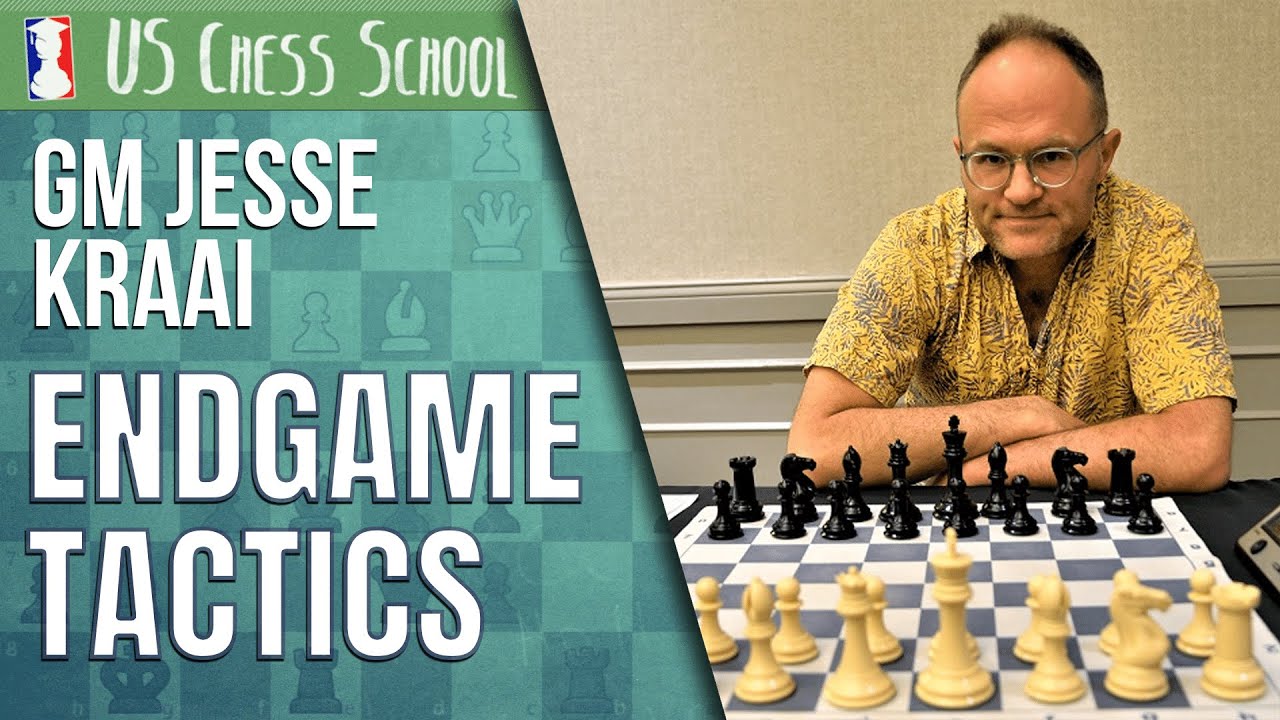 GM Jesse Kraai: Endgame Tactics | U.S. Chess School 1.20.2022