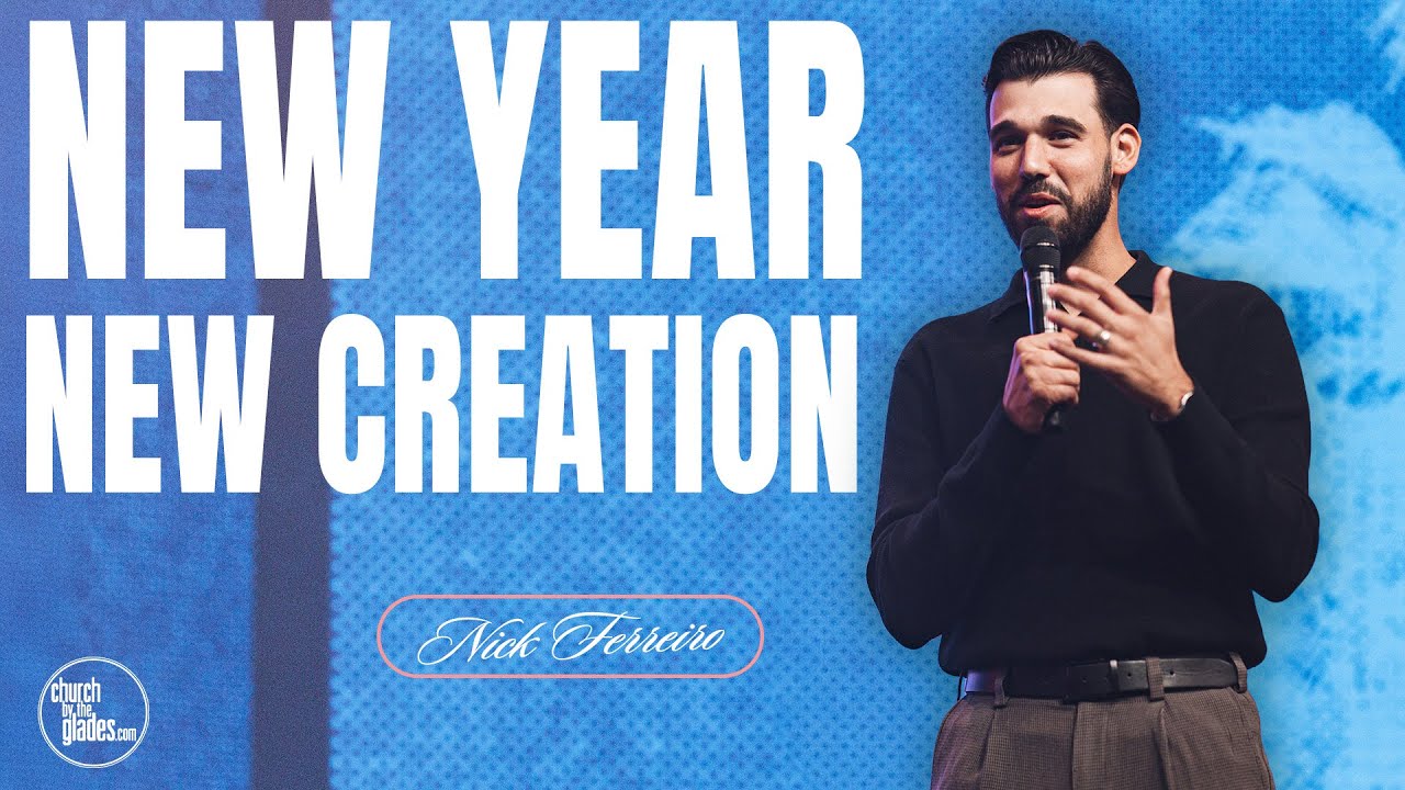 Nick Ferreiro - New Year New Creation