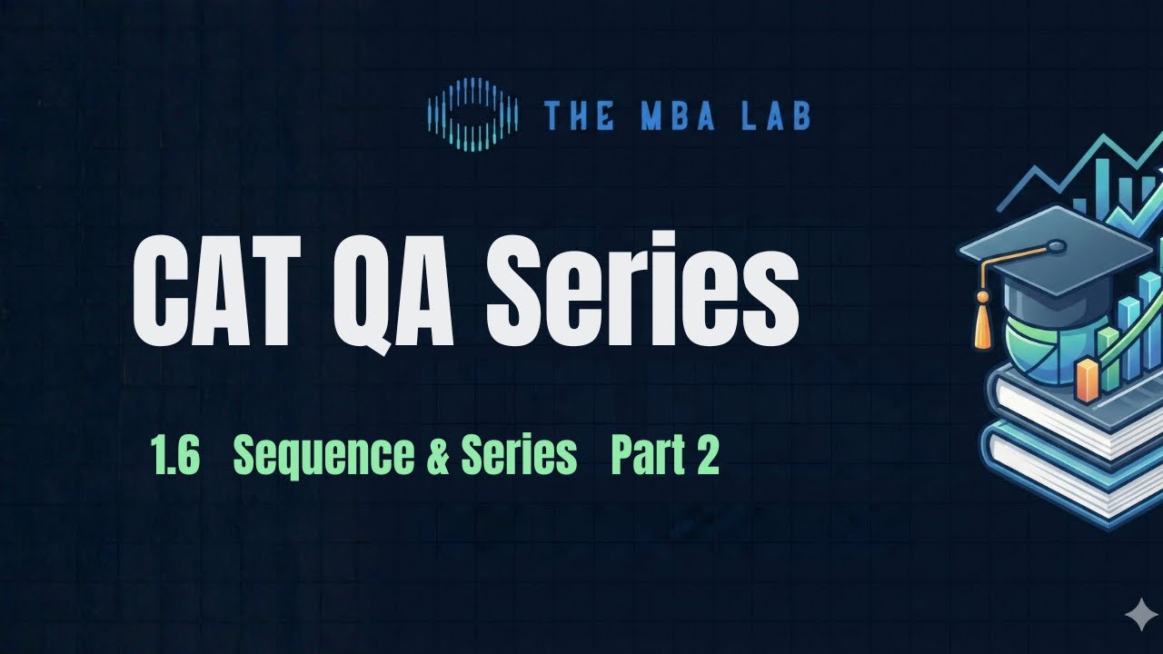 1.6 | Sequence and Series Part 2 | CAT QA #catquant #sequencesandseries #mbaentrance
