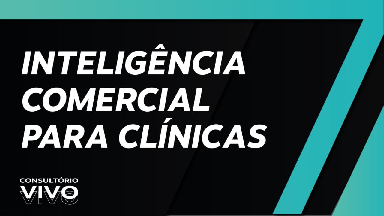Inteligência Comercial Para Clinicas - LIVE