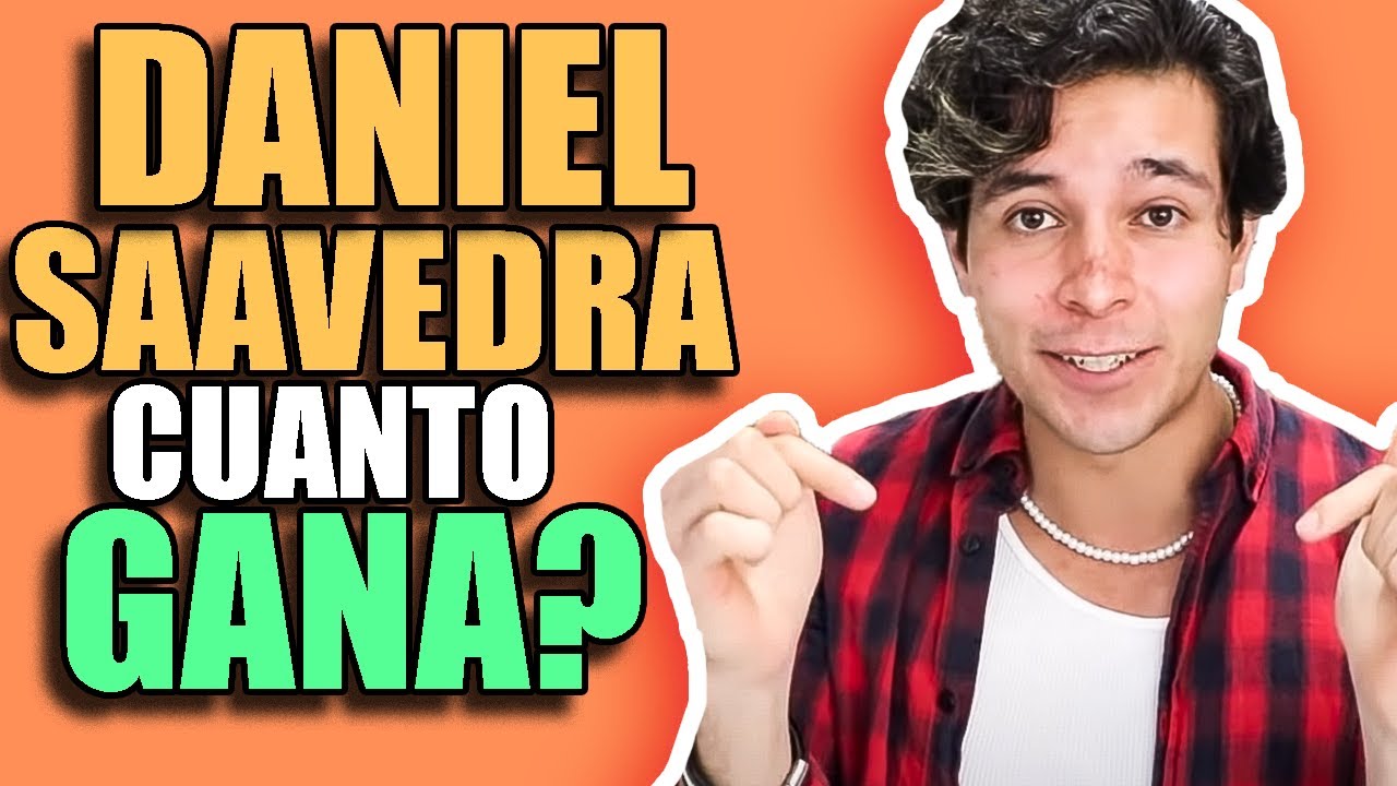 🤑🟥 DANIEL SAAVEDRA cuanto GANA en YOUTUBE | cuanto GANAN los YOUTUBERS 🟥🤑