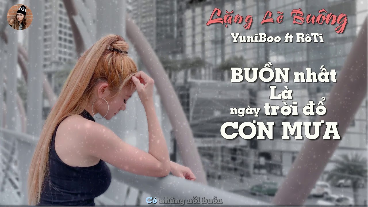 Lặng Lẽ Bu&ocirc;ng I YuniBoo ft R&ocirc; Ti [ Video Lyric ]