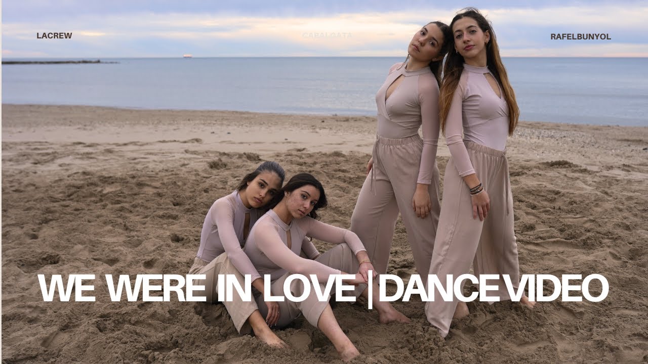 WE WERE IN LOVE (DANCE VIDEO) - LA CREW