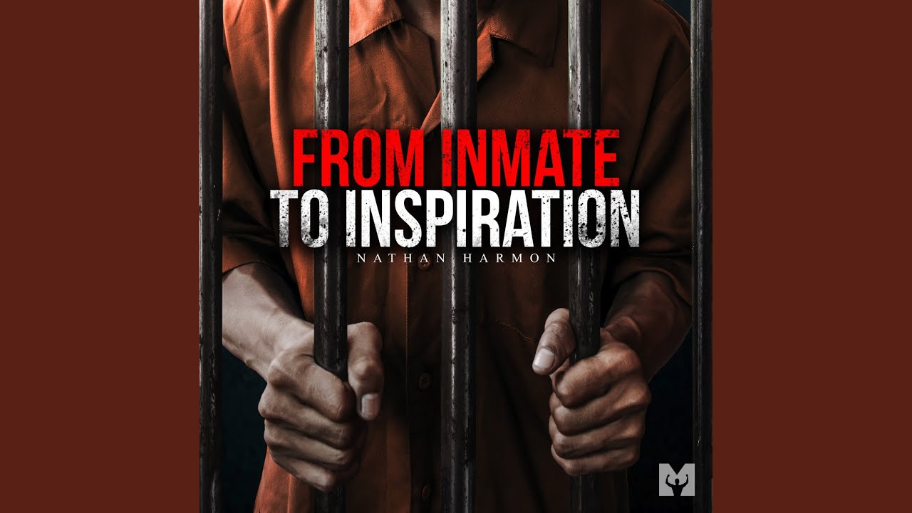 From Inmate to Inspiration (Motivational Speech)