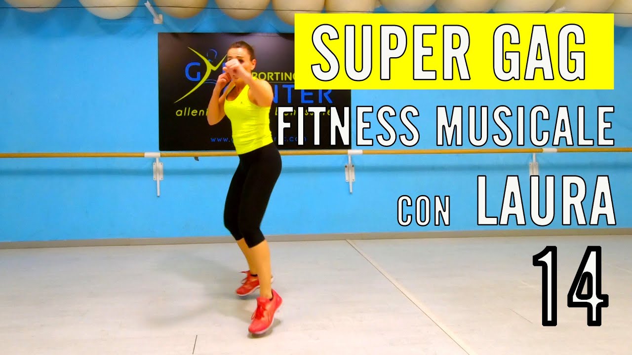 Super GAG  Fitness Musicale con 30' di lavoro cardiovascolare lezione 14 di  Laura