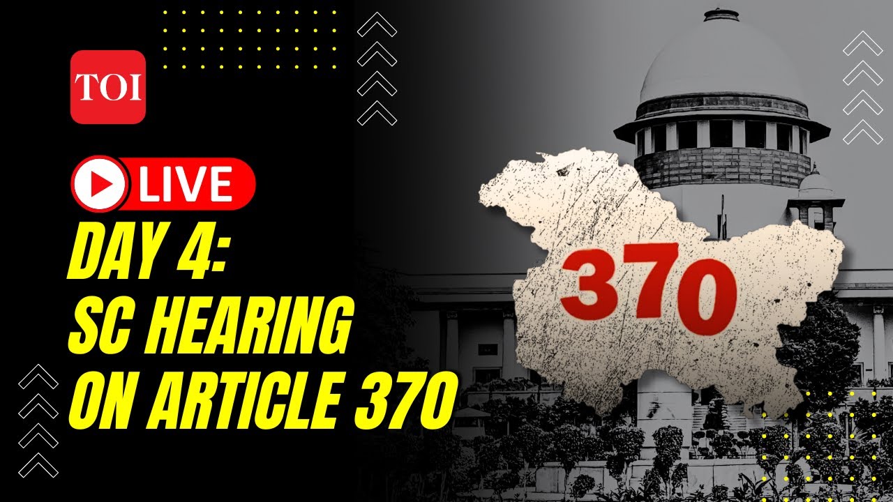 LIVE| Supreme Court of India's Constitutional Bench hearing on Article 370 Abrogation