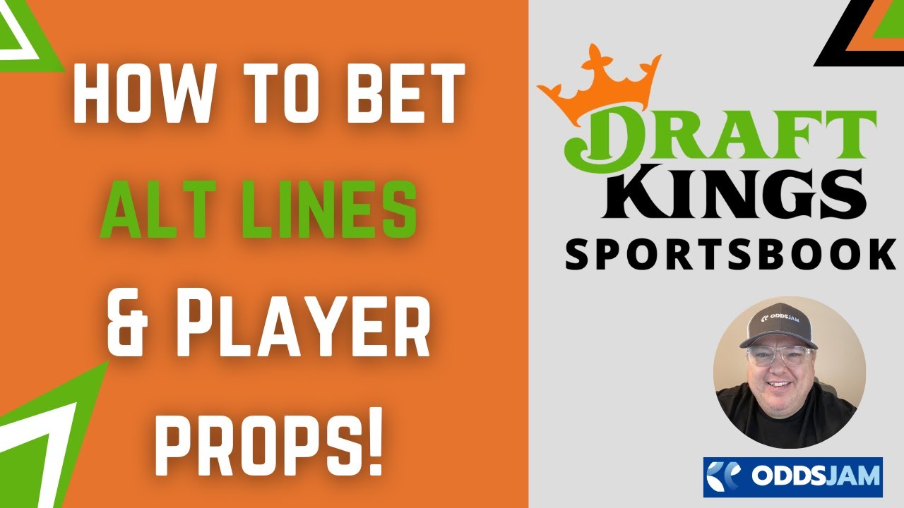 How to Bet Alternative Lines & Player Props on DraftKings | Sports Betting Education