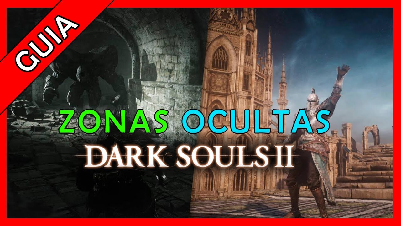 DARK SOULS 2 ZONAS SECRETAS