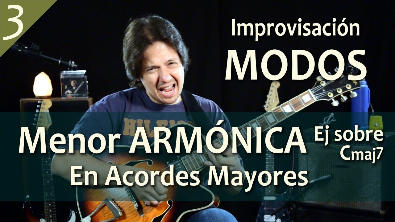 Modos Menor Armónica 3 - Sobre acordes mayores - Tutorial #96