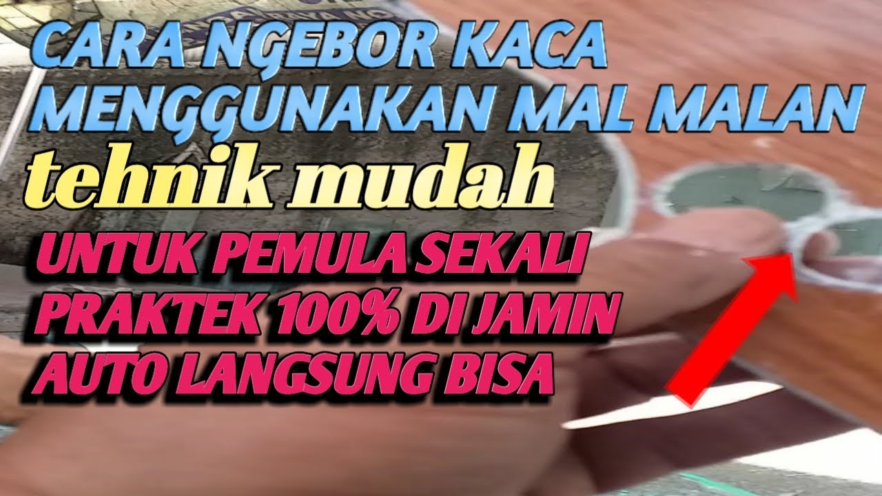 Cara ngebor kaca#pake malmalan@zona glas13579