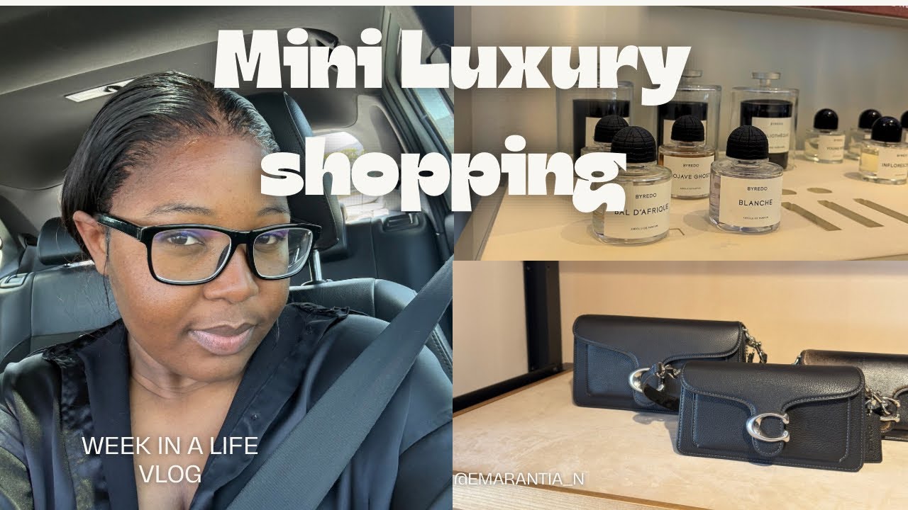 Mini Luxury Shopping Haul 👜 | Week in My Life Vlog | Byredo, Coach & Self-Care Moments