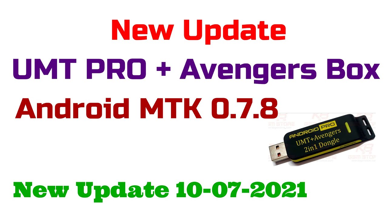 New Update UMT PRO + Avengers Box Android MTK 0. 7. 8