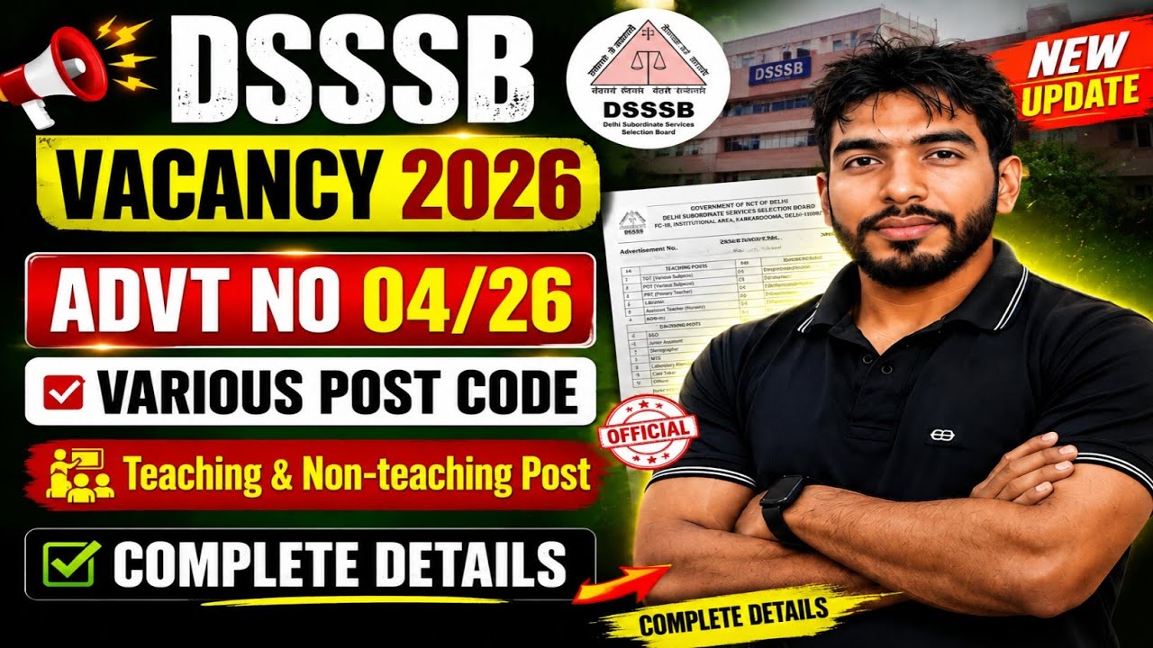 DSSSB Vacancy 2026 | Advt No. 04/26 OUT 🔥 Various Teaching & Non-Teaching Posts
