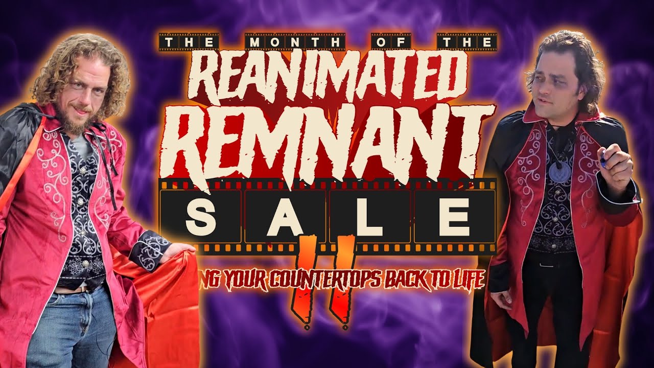 The Month of the Reanimated Remnant Sale 2 - Rock Bottom Granite Countertop Sale