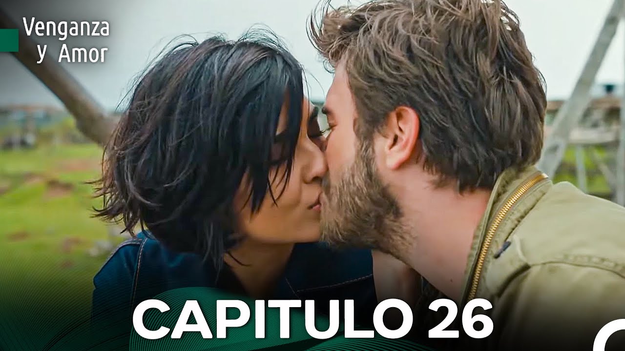 Venganza y Amor Capitulo 26 (Doblado En Espa&ntilde;ol)