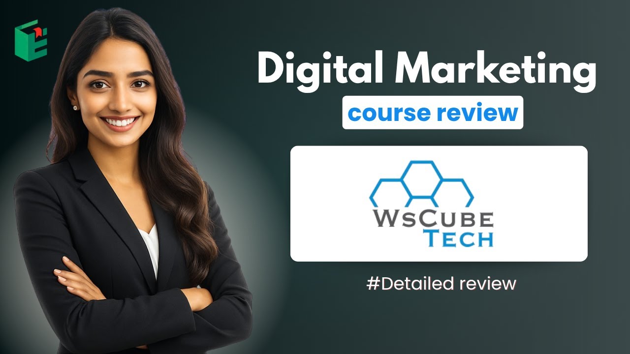 WSCubetech Digital Marketing Course Detailed Review | Digital Marketing Course #digitalmarketing