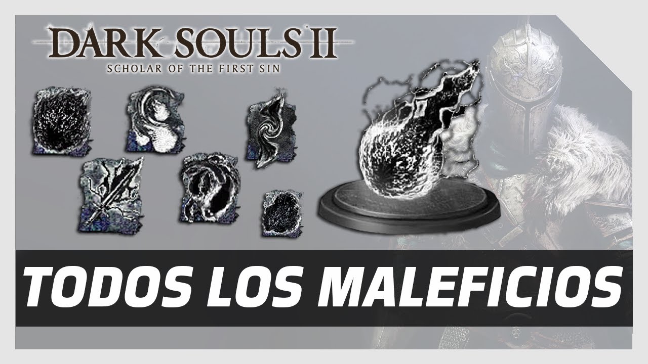 🏆☠️Gu&iacute;a: TODOS LOS MALEFICIOS para el Trofeo/Logro MAESTRO DE LOS MALEFICIOS en Dark Souls II: SOTFS