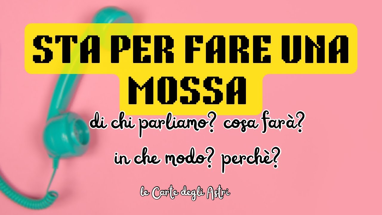 💛 STA PER FARE UNA MOSSA VERSO DI TE 🧡 Chi? Perché? Cosa farà? In quale modo? ♥️