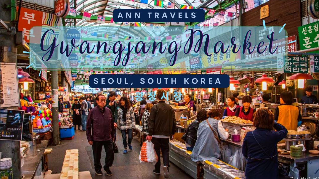 ANN Travels Solo to Seoul: Must try local food at Gwangjang Market | Go there early and hungry!