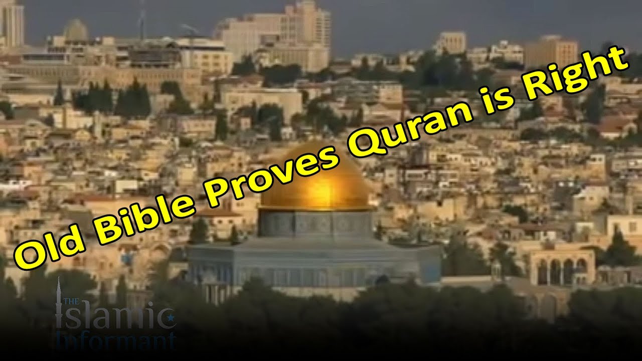 Old Bible Proves Quran is Right