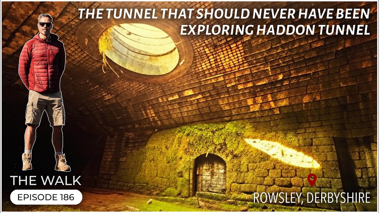 The Tunnel That Should Never Have Been - Exploring Haddon Tunnel - Derbyshire - The Walk | EP 186