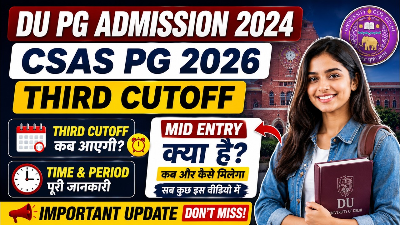 DU PG Admission 2026 | Third Allocation, Mid Entry & Admission Timeline