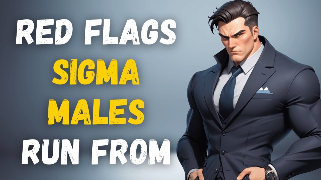 8 Red Flags In Women That Sigma Males RUN From (The Hard Truth Revealed)