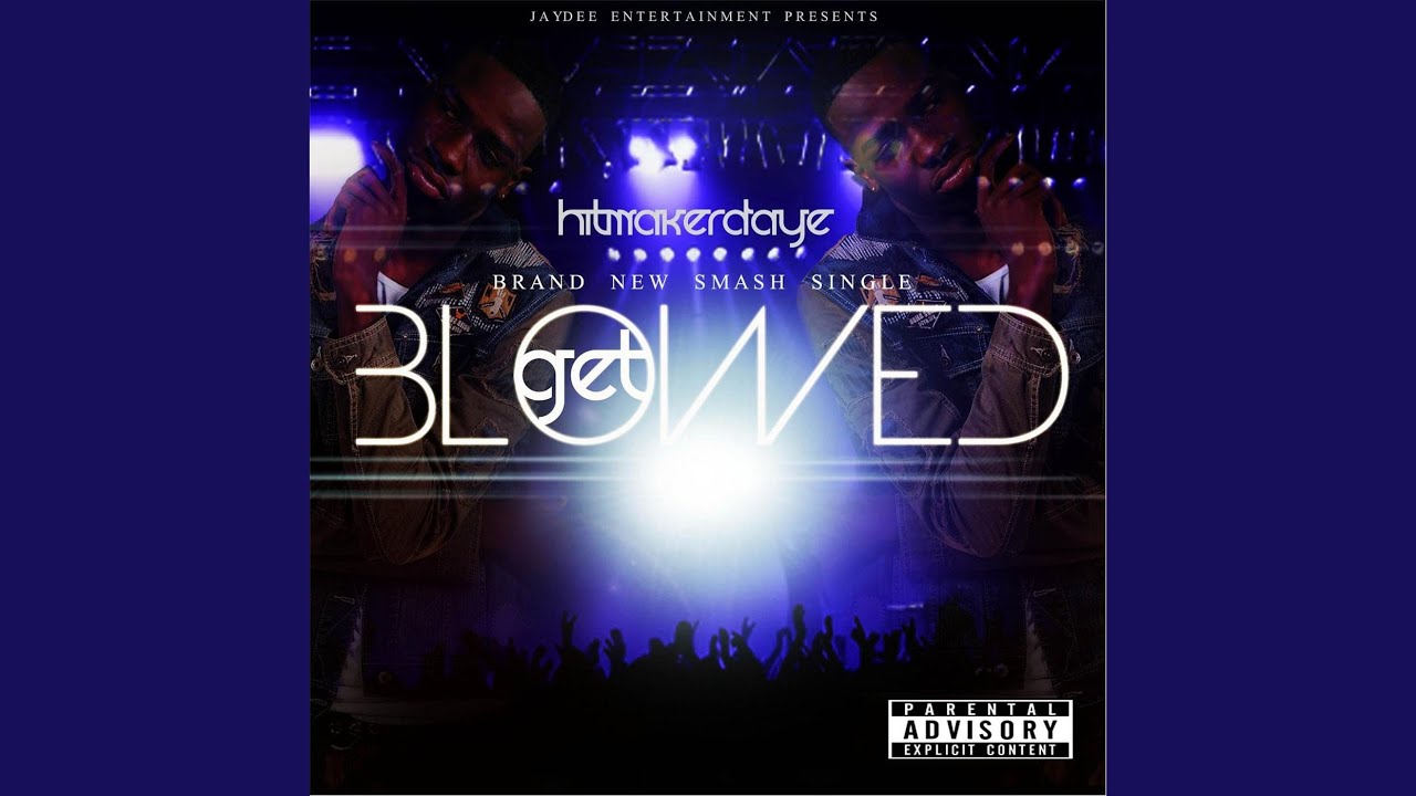 Get Blowed