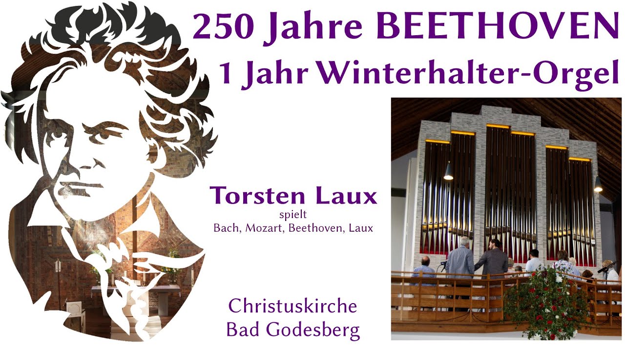 BEETHOVEN zum 250. 'Mediales Orgelkonzert' mit Torsten Laux