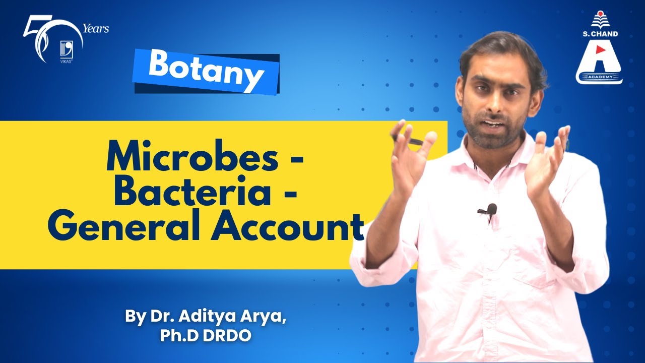 Microbes - Bacteria - General Account | Botany | S Chand Academy