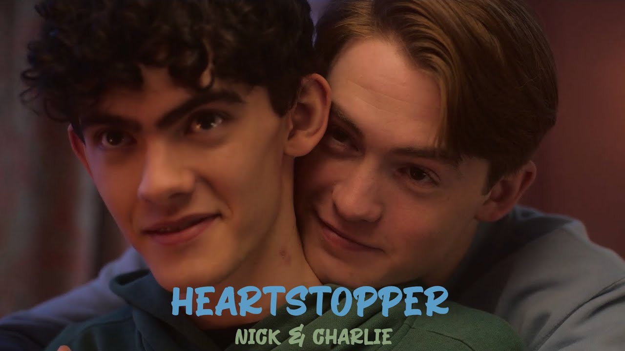 You Have What It Takes - Nick & Charlie - Heartstopper Season 1 & 2