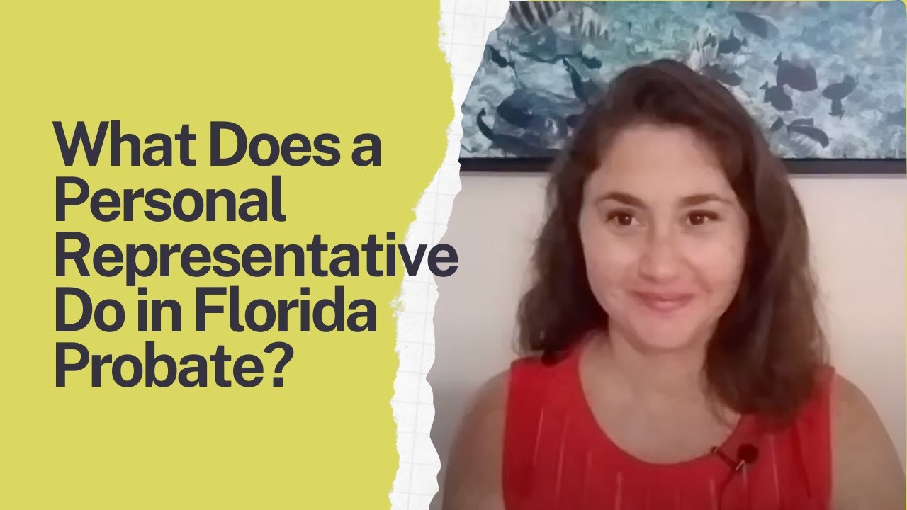 What Does a Personal Representative Do in Florida Probate?