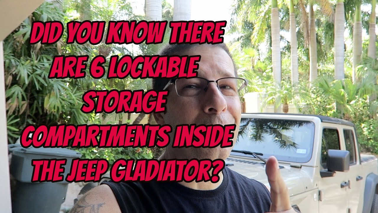 Did You Know There Are 6 Lockable Storage Compartments Inside The Jeep Gladiator