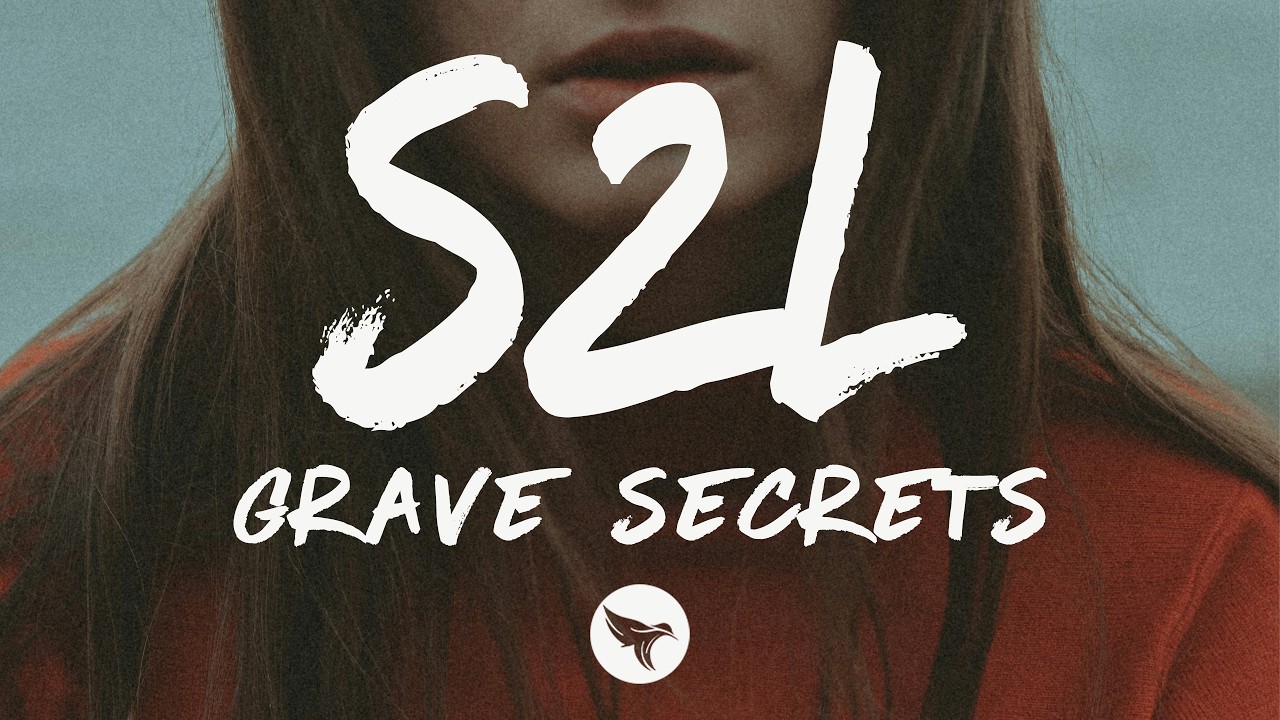 Grave Secrets - S2L (Lyrics)
