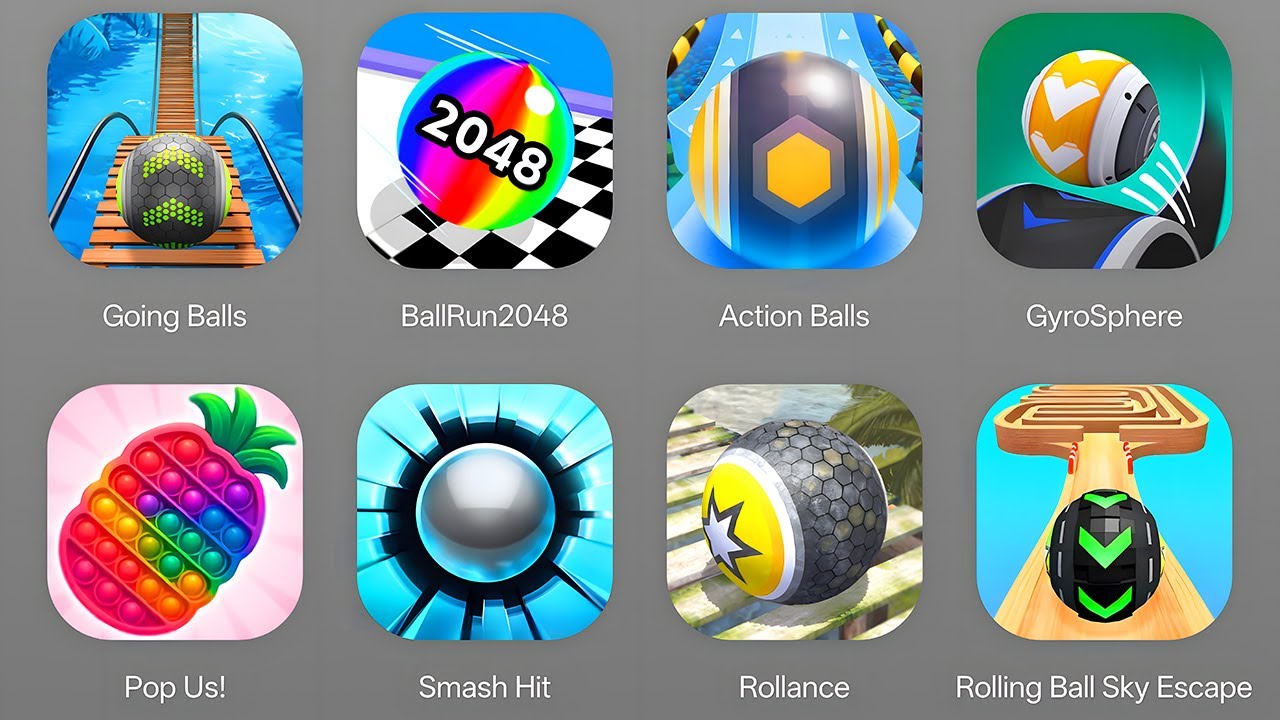 Ball Games: Going Balls. Ball Run 2058, Paop Us, Smash Hit, Rollance, Action Balls, Gyrosphere Ball