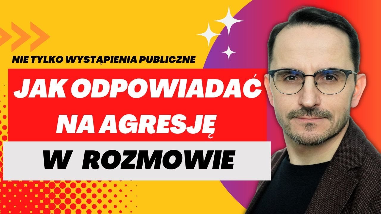JAK ODPOWIADAĆ NA AGRESJĘ W ROZMOWIE / FUKO / INFORMACJA ZWROTNA / POROZUMIENIE BEZ PRZEMOCY