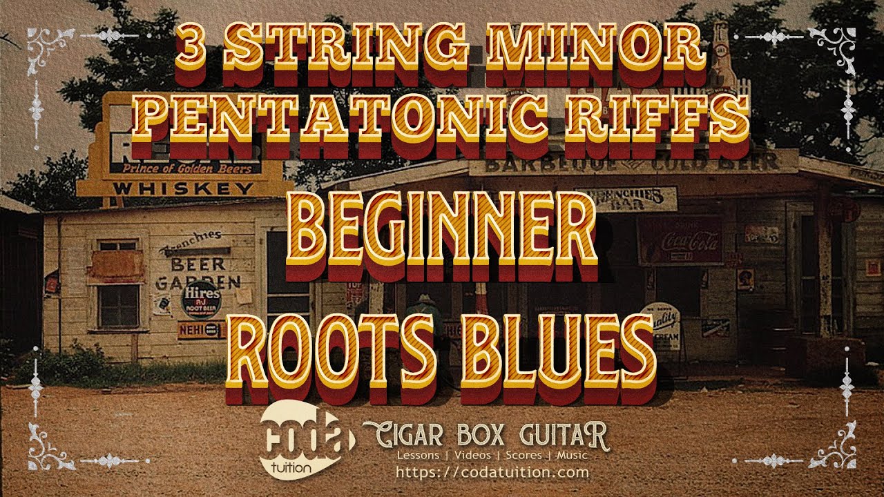 Cigar Box Pentatonic Riffs - Beginner Roots Blues