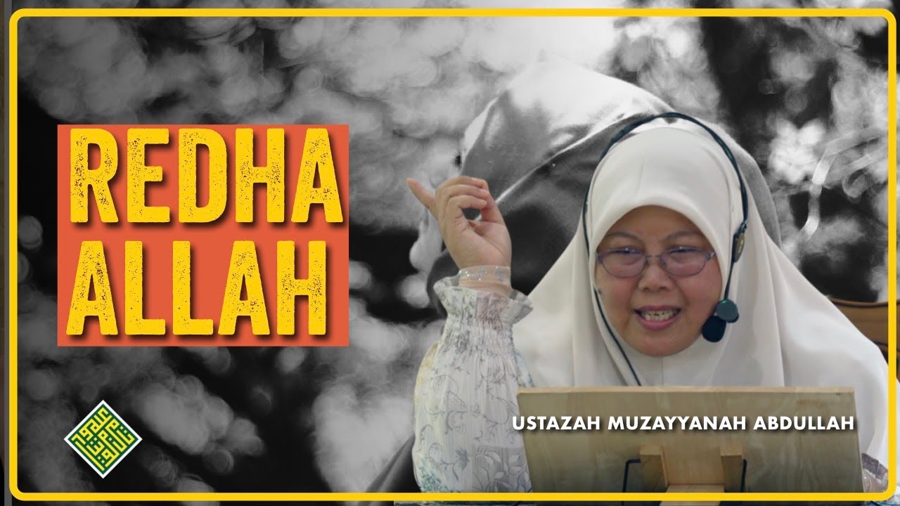 Ustazah Muzayyanah Abdullah 2025. REDHA ALLAH
