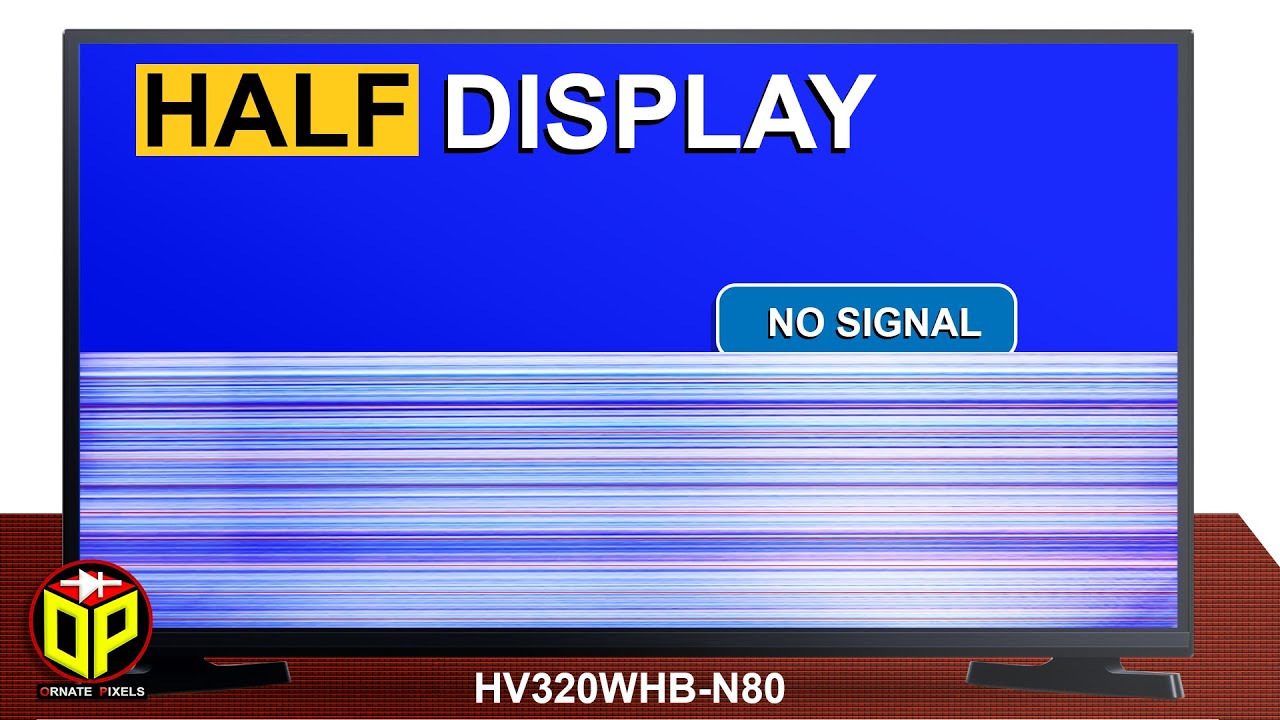Half Display Problem on LED/LCD TV Screen | HV320WHB-N80 Panel Repair