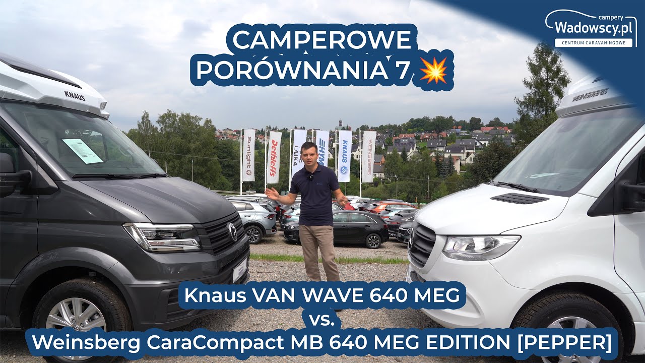 CAMPEROWE POR&Oacute;WNANIA 7💥 Knaus VAN WAVE 640 MEG vs. Weinsberg CaraCompact MB 640 MEG EDITION [PEPPER]
