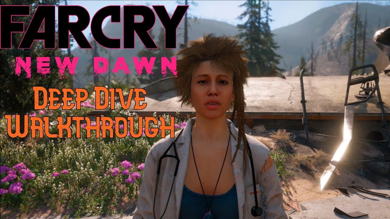 Far Cry New Dawn - Deep Dive Walkthrough