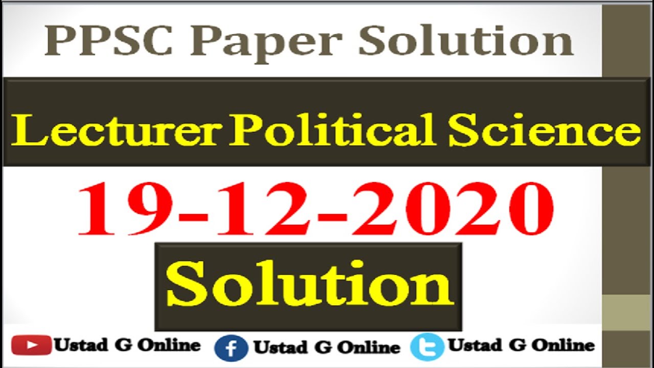 Lecturer Lecturer Science Paper | 19-12-2020 | Solution PPSC Lecturer Political Science |