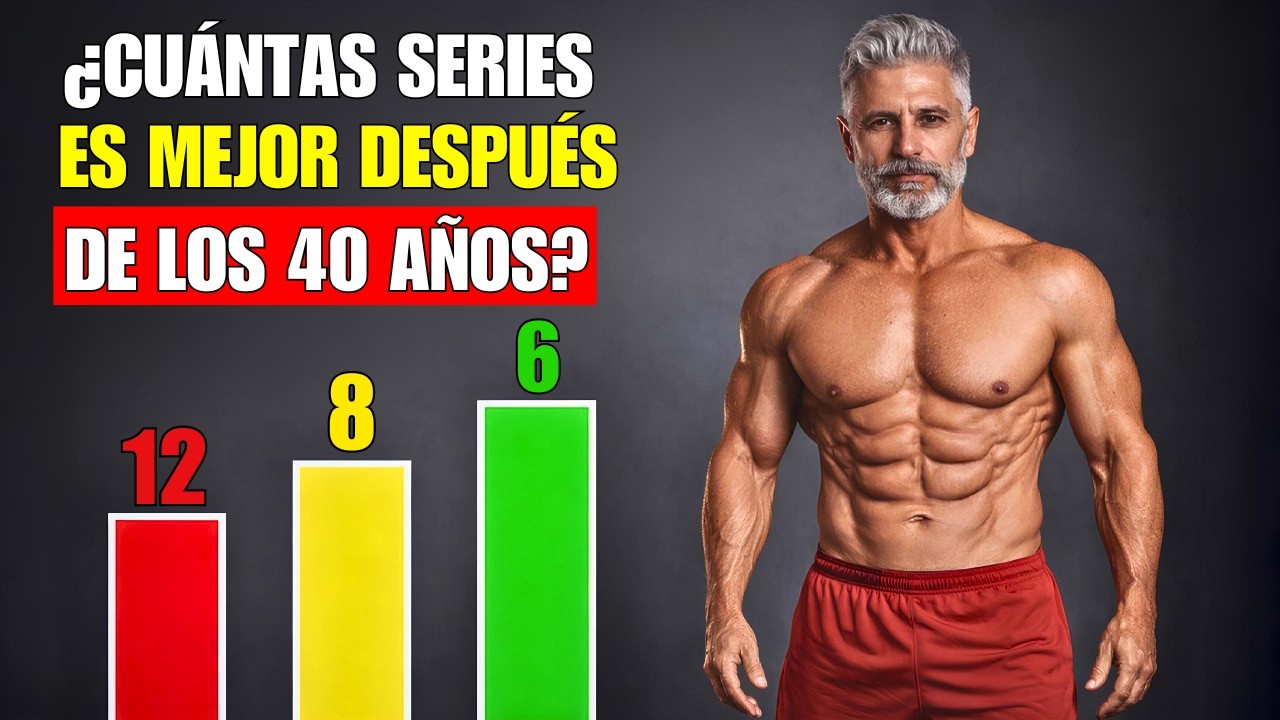 ¿CUÁNTAS SERIES debes hacer para MAXIMIZAR EL CRECIMIENTO MUSCULAR DESPUÉS DE LOS 40?